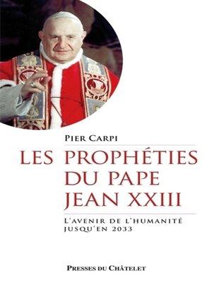 cover image of Les prophéties du pape Jean XXIII--L'avenir de l'humanité jusqu'en 2033